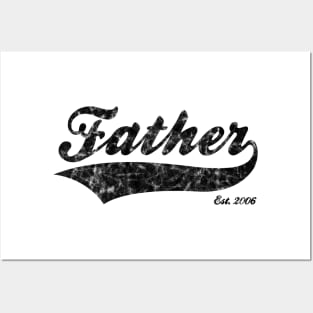 Father Est. 2006 Posters and Art